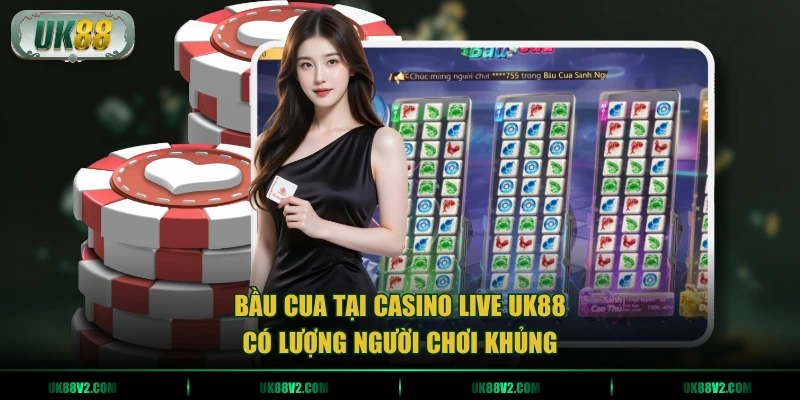 Bầu Cua tại casino live UK88 có lượng người chơi khủng
