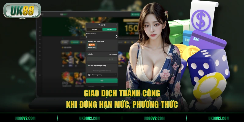 Giao dịch thành công khi đúng hạn mức, phương thức